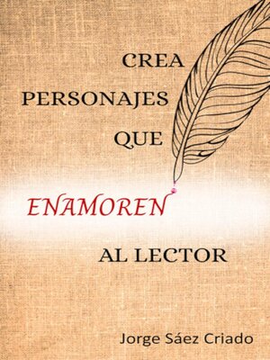 cover image of Crea personajes que enamoren al lector